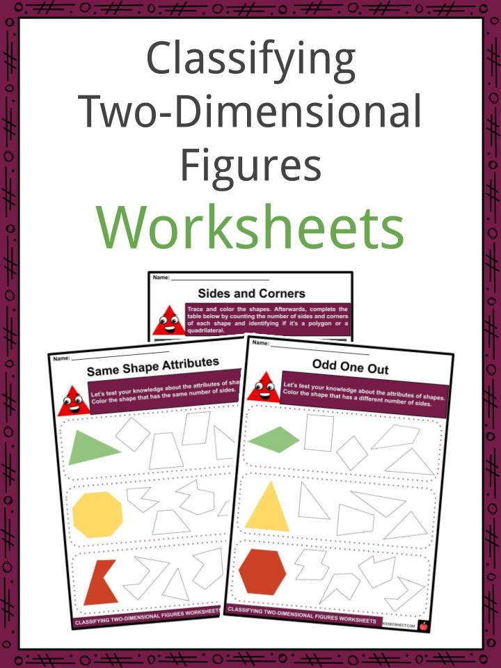 Classifying Two-Dimensional Figures Worksheets