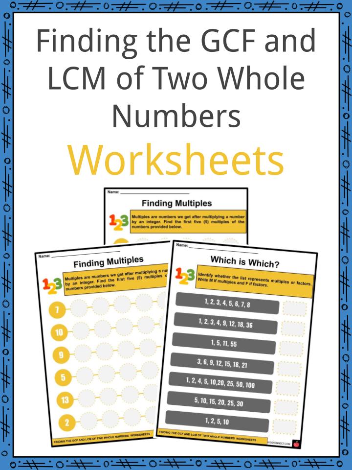 Finding The GCF And LCM Of Two Whole Numbers Facts Worksheets